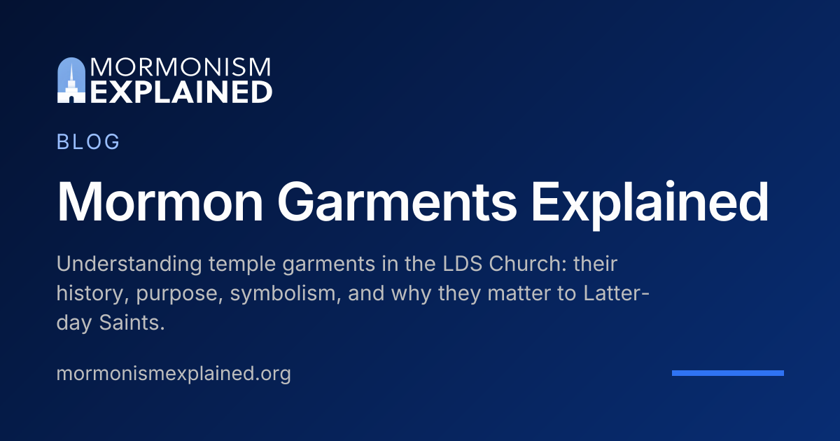 Mormon Garments Explained | Mormonism Explained